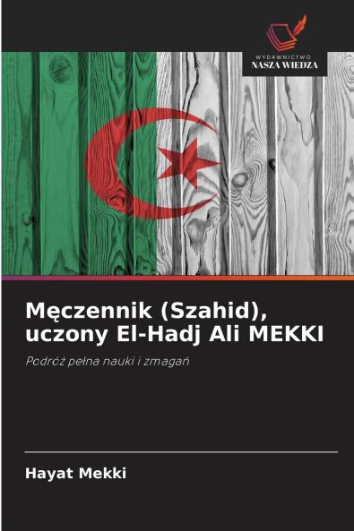Męczennik (Szahid) uczony El-Hadj Ali MEKKI