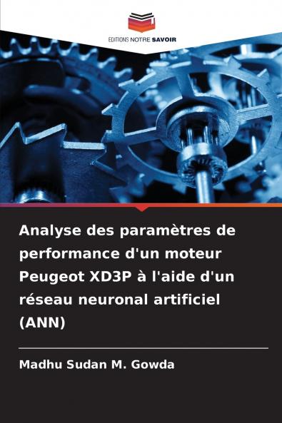 Analyse des paramètres de performance d'un moteur Peugeot XD3P à l'aide d'un réseau neuronal artificiel (ANN)