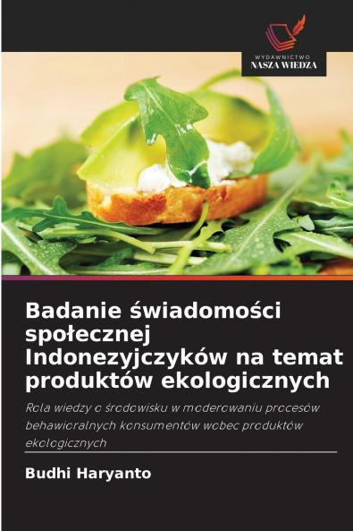 Badanie świadomości społecznej Indonezyjczyków na temat produktów ekologicznych