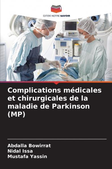 Complications médicales et chirurgicales de la maladie de Parkinson (MP)