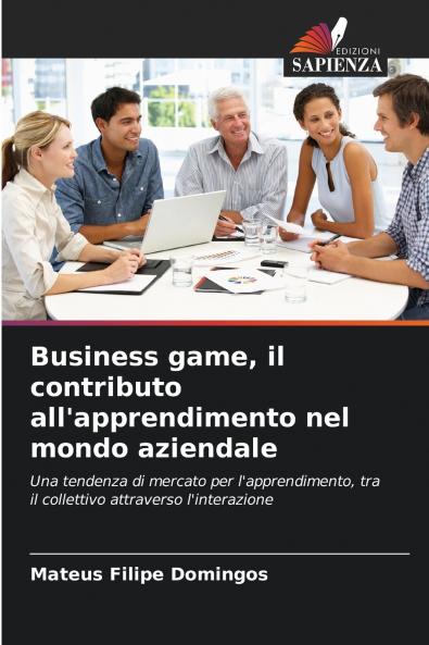 Business game il contributo all'apprendimento nel mondo aziendale