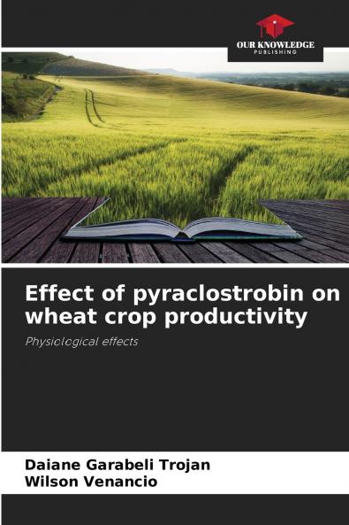 Effect of pyraclostrobin on wheat crop productivity