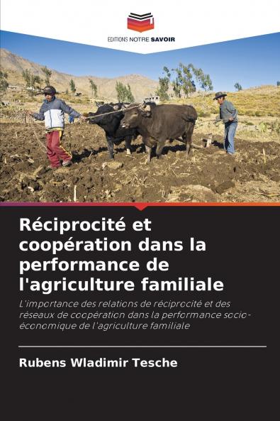 Réciprocité et coopération dans la performance de l'agriculture familiale