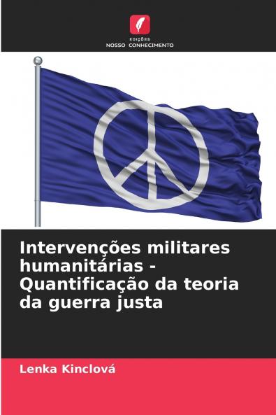 Intervenções militares humanitárias - Quantificação da teoria da guerra justa