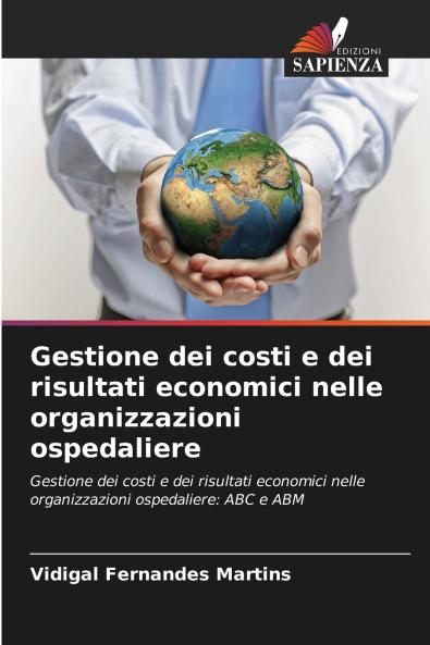 Gestione dei costi e dei risultati economici nelle organizzazioni ospedaliere