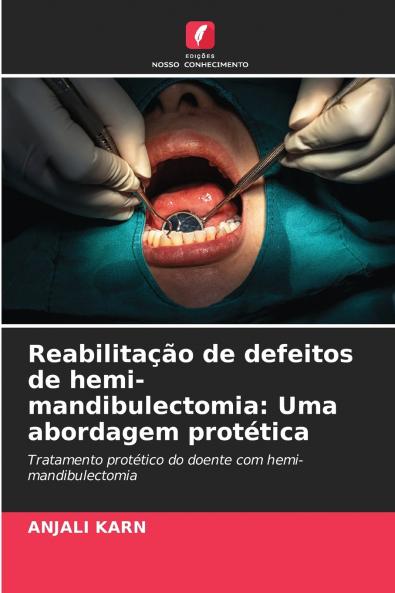 Reabilitação de defeitos de hemi-mandibulectomia