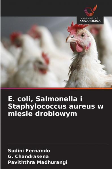 E. coli Salmonella i Staphylococcus aureus w mięsie drobiowym