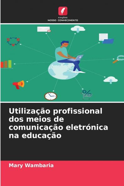 Utilização profissional dos meios de comunicação eletrónica na educação