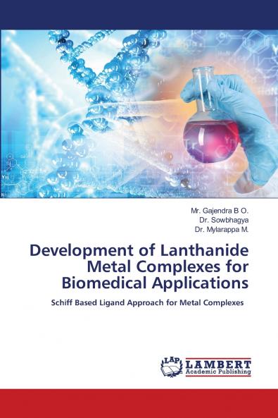 Development of Lanthanide Metal Complexes for Biomedical Applications