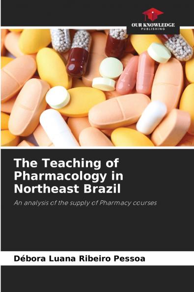 The Teaching of Pharmacology in Northeast Brazil