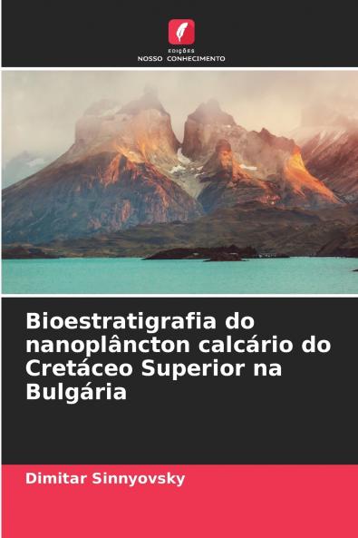 Bioestratigrafia do nanoplâncton calcário do Cretáceo Superior na Bulgária