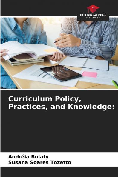 Curriculum Policy Practices and Knowledge