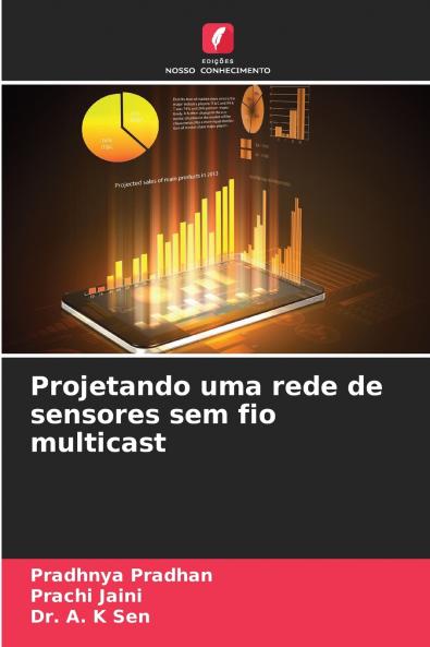 Projetando uma rede de sensores sem fio multicast