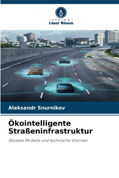 Ökointelligente Straßeninfrastruktur