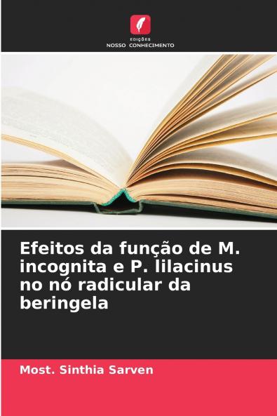 Efeitos da função de M. incognita e P. lilacinus no nó radicular da beringela