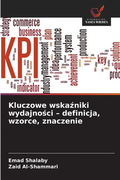 Kluczowe wskaźniki wydajności - definicja wzorce znaczenie
