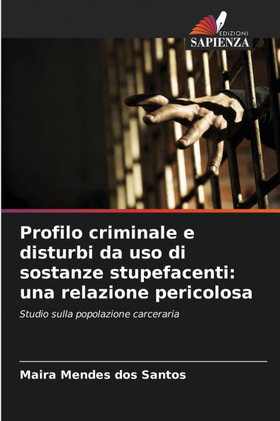 Profilo criminale e disturbi da uso di sostanze stupefacenti