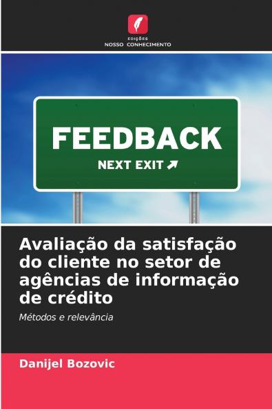 Avaliação da satisfação do cliente no setor de agências de informação de crédito