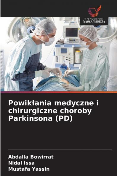Powikłania medyczne i chirurgiczne choroby Parkinsona (PD)