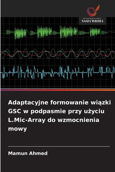 Adaptacyjne formowanie wiązki GSC w podpasmie przy użyciu L.Mic-Array do wzmocnienia mowy