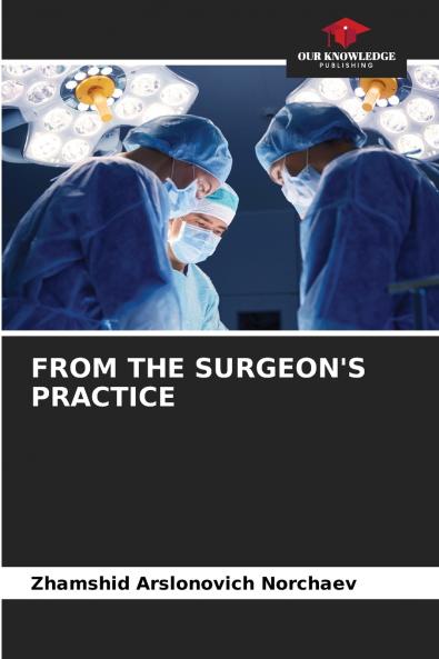 FROM THE SURGEON'S PRACTICE