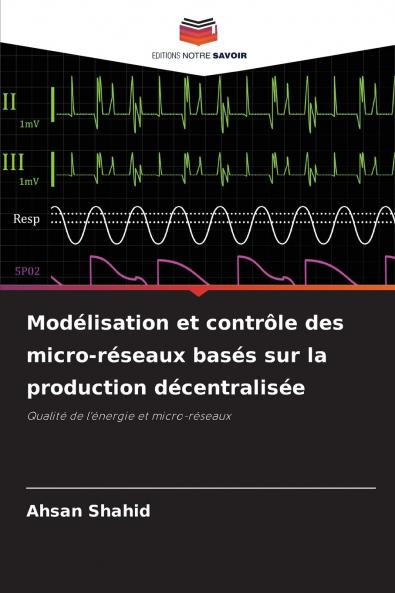 Modélisation et contrôle des micro-réseaux basés sur la production décentralisée