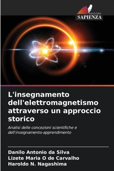 L'insegnamento dell'elettromagnetismo attraverso un approccio storico