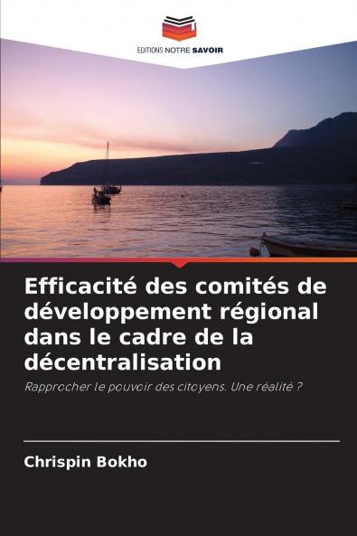 Efficacité des comités de développement régional dans le cadre de la décentralisation