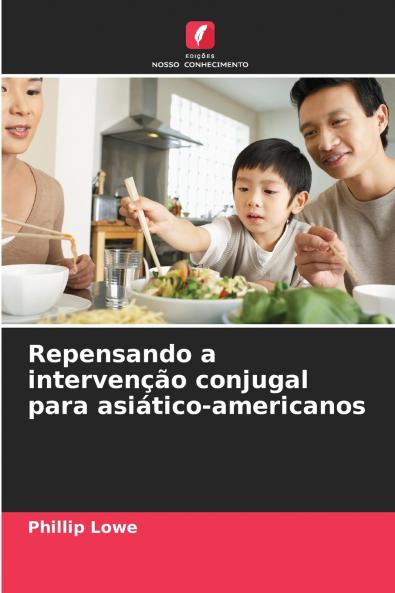 Repensando a intervenção conjugal para asiático-americanos