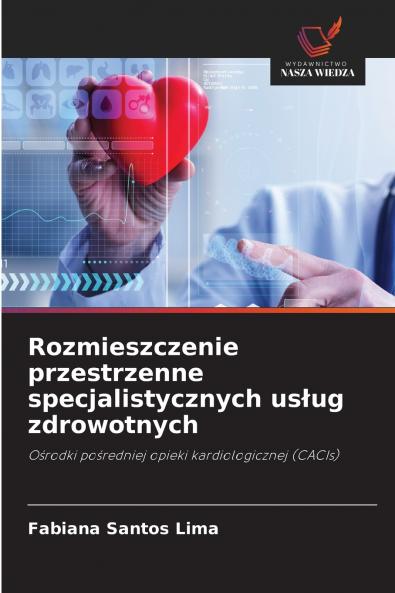 Rozmieszczenie przestrzenne specjalistycznych usług zdrowotnych