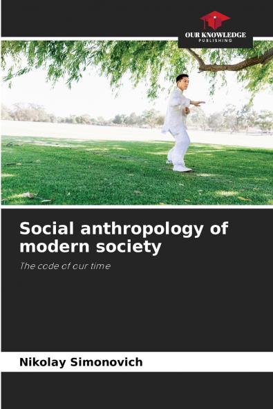 Social anthropology of modern society