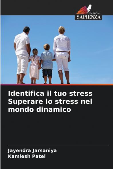 Identifica il tuo stress Superare lo stress nel mondo dinamico