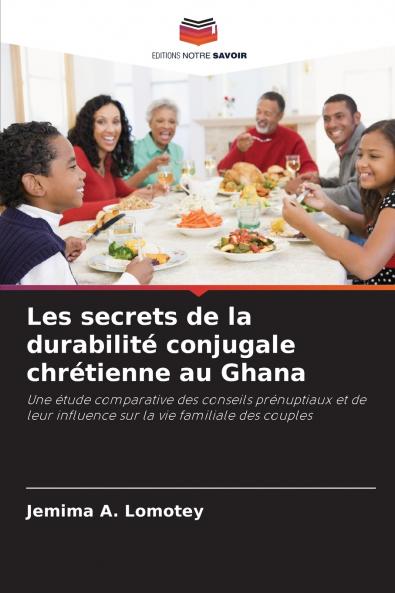 Les secrets de la durabilité conjugale chrétienne au Ghana