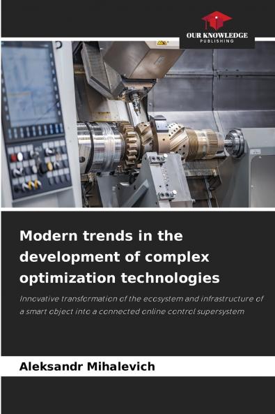 Modern trends in the development of complex optimization technologies