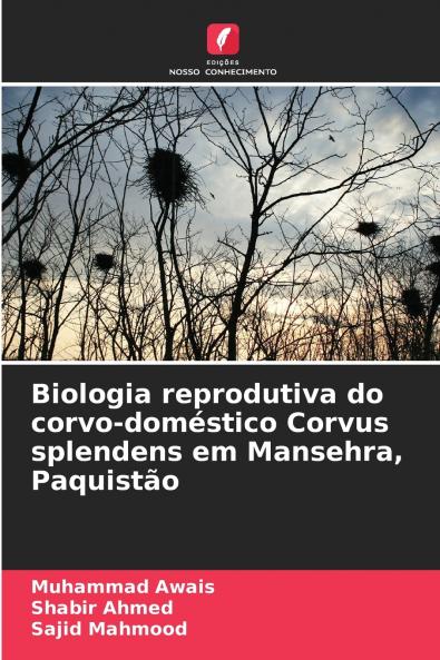 Biologia reprodutiva do corvo-doméstico Corvus splendens em Mansehra Paquistão