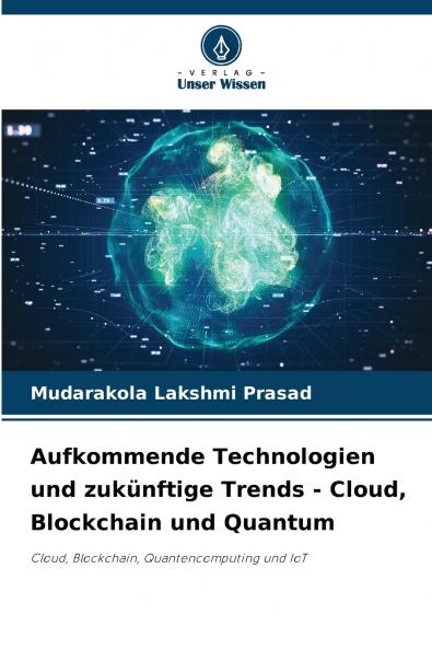 Aufkommende Technologien und zukünftige Trends - Cloud Blockchain und Quantum