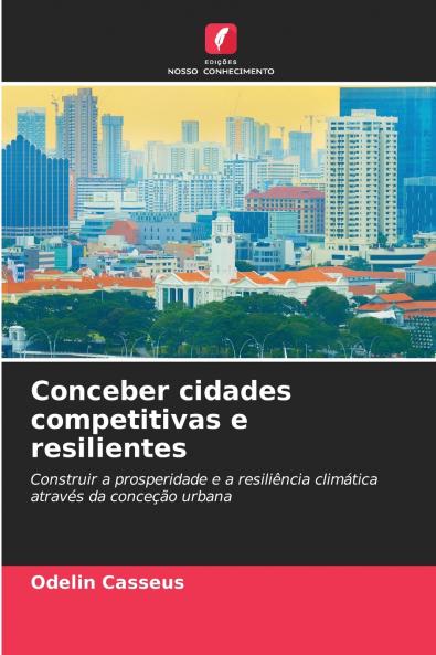 Conceber cidades competitivas e resilientes