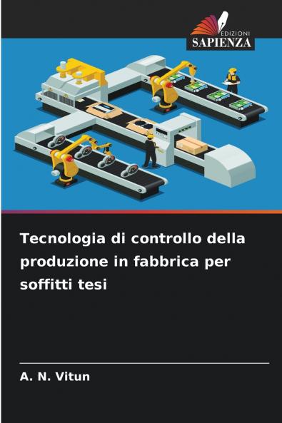 Tecnologia di controllo della produzione in fabbrica per soffitti tesi
