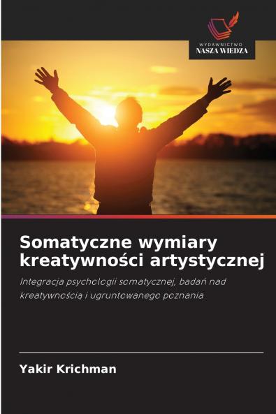 Somatyczne wymiary kreatywności artystycznej