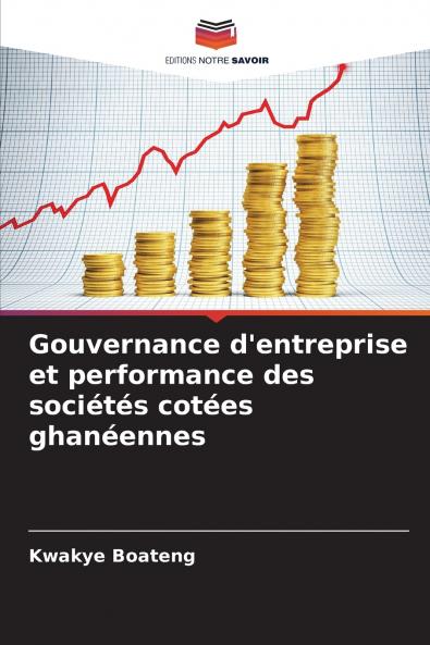 Gouvernance d'entreprise et performance des sociétés cotées ghanéennes