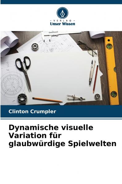 Dynamische visuelle Variation für glaubwürdige Spielwelten