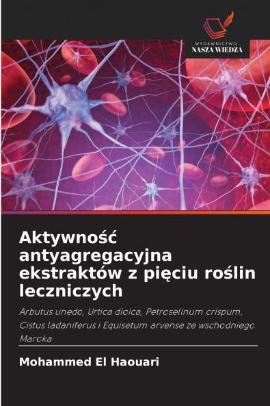 Aktywność antyagregacyjna ekstraktów z pięciu roślin leczniczych