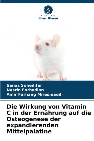 Die Wirkung von Vitamin C in der Ernährung auf die Osteogenese der expandierenden Mittelpalatine