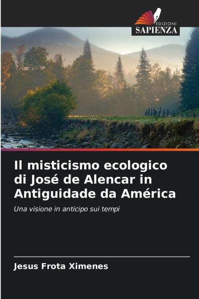 Il misticismo ecologico di José de Alencar in Antiguidade da América