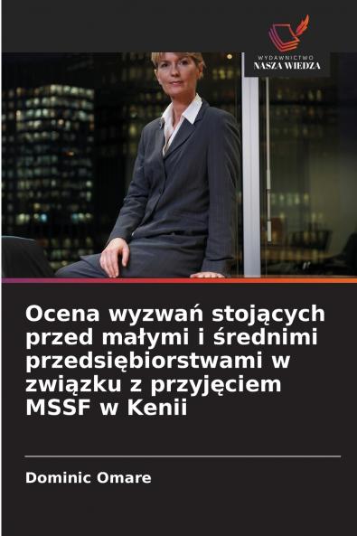 Ocena wyzwań stojących przed małymi i średnimi przedsiębiorstwami w związku z przyjęciem MSSF w Kenii