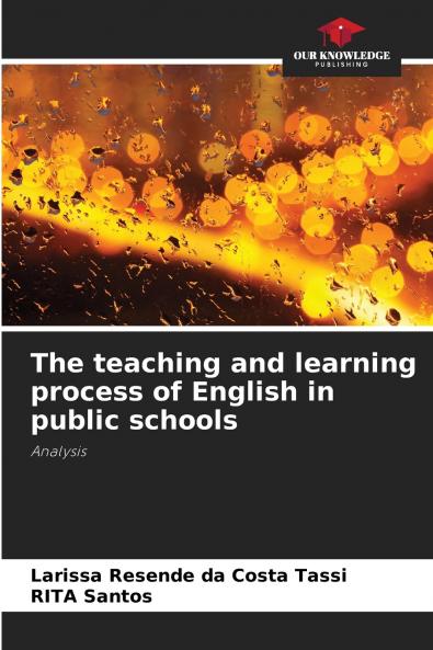 The teaching and learning process of English in public schools