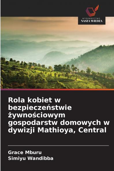 Rola kobiet w bezpieczeństwie żywnościowym gospodarstw domowych w dywizji Mathioya Central