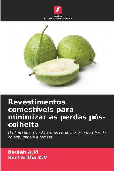 Revestimentos comestíveis para minimizar as perdas pós-colheita