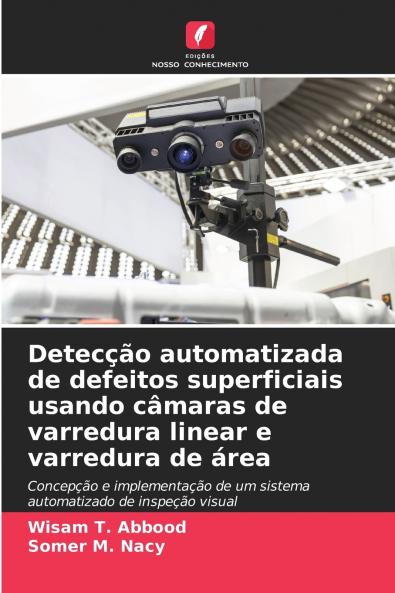 Detecção automatizada de defeitos superficiais usando câmaras de varredura linear e varredura de área