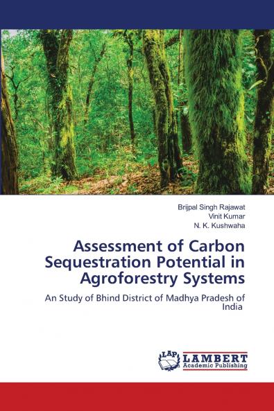 Assessment of Carbon Sequestration Potential in Agroforestry Systems